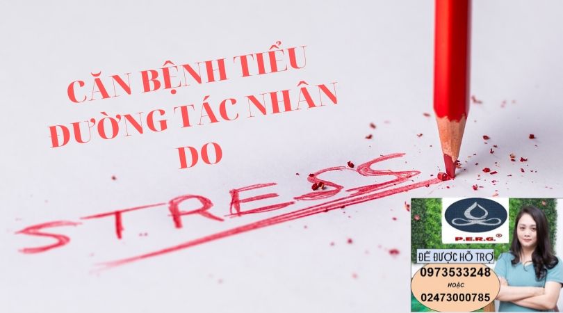 CĂN BỆNH TIỂU ĐƯỜNG TÁC NHÂN DO STRESS MANG LẠI.